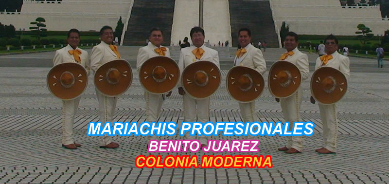 mariachis en La Colonia Moderna Benito Juárez