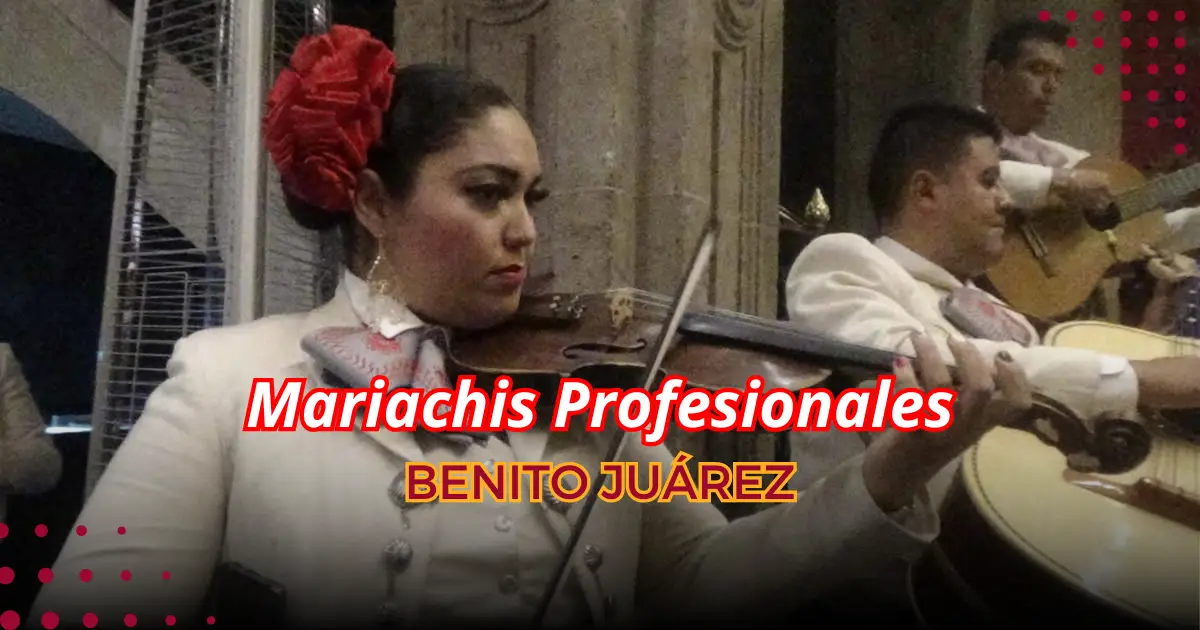 Mariachis Profesionales en Benito Juárez